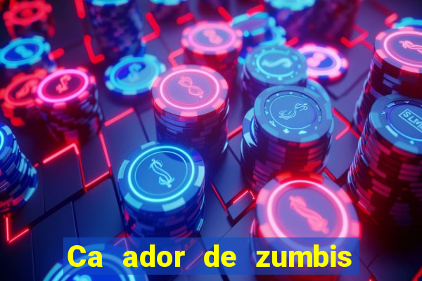 Ca ador de zumbis baixar ca ador de zumbi filme completo dublado